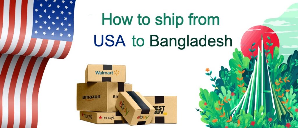 How to ship from USA to Bangladesh